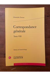 Correspondance générale d'Alexandre Dumas Tome VIII