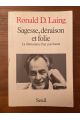 Sagesse, déraison et folie. La fabrication d'un psychiatre