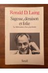Sagesse, déraison et folie. La fabrication d'un psychiatre
