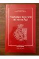 Vocabulaire historique du Moyan âge