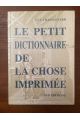 Le petit dictionnaire de la chose imprimée