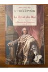 Le rival du Roi, La Marquise de Pompadour Tome 2