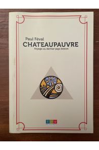 Chateaupauvre, Voyage en dernier pays breton