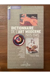 Dictionnaire de l'Art Moderne 1905-1945