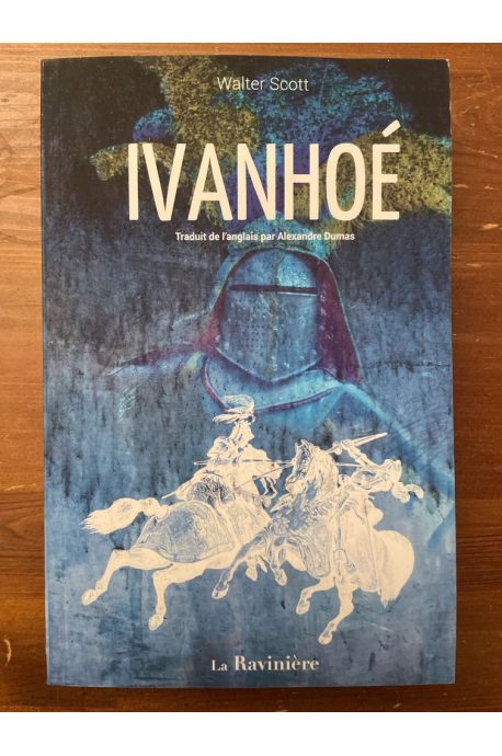 Ivanhoé, traduit par Alexandre Dumas