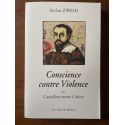 Conscience contre violence ou Castellion contre Calvin
