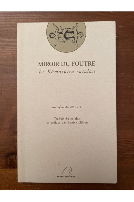 Miroir du foutre, le Kamasutra catalan