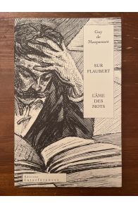 Sur Flaubert, L'âme des mots
