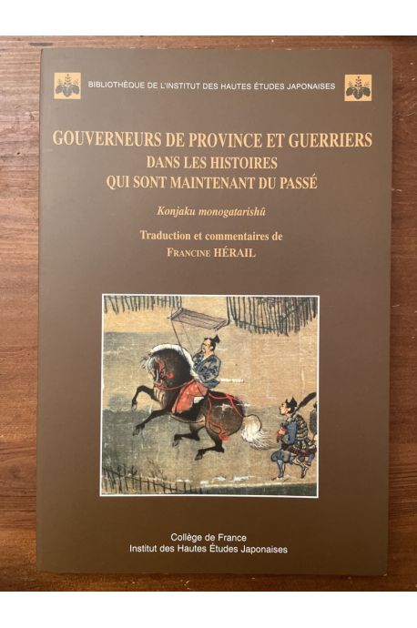 Gouverneurs de province et guerriers dans les histoires qui sont maintenant du passé : Konjaku monogatarishu