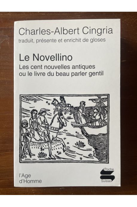 Le Novellino Les cent nouvelles antiques ou le livre du beau parler gentil