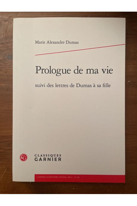 Prologue de ma vie suivi des lettres de Dumas à sa fille