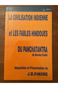 La civilisation indienne et Les fables hindoues du Panchatantra de Maridas Poullé