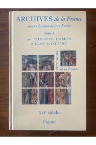 Archives de la France tome 3, Le XVIe siècle