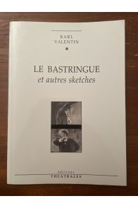 Le bastringue et autres Sketches