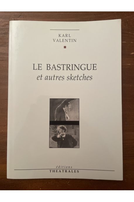 Le bastringue et autres Sketches