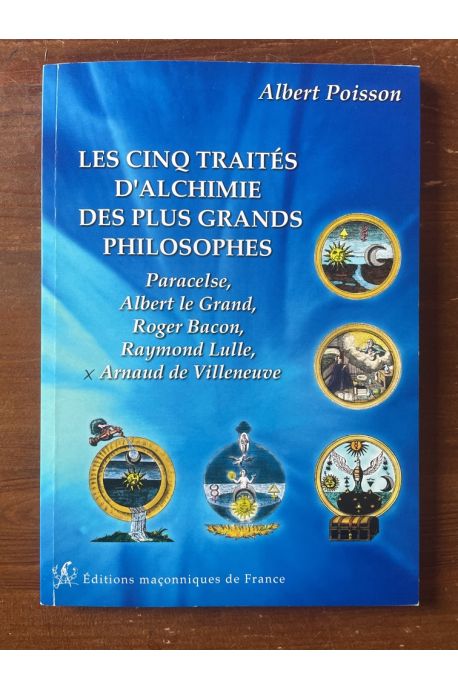 Les cinq traités d'alchimie des plus grands philosophes