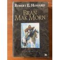 Bran Mak Morn, l'intégrale