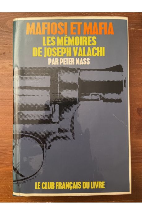 Mafiosi et Mafia, les mémoires de Joseph Valachi