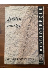 Oeuvres complètes de Justin Martyr