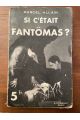 Si c'était Fantômas ?