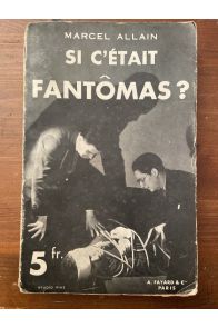 Si c'était Fantômas ?