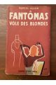 Fantômas vole des blondes
