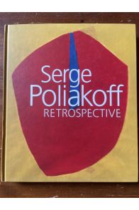 Serge Poliakoff, Rétrospective