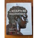 La sculpture hellénistique, Tome 1, Formes, thèmes et fonctions