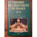 Histoire de l'Electicité en France Tome 1 1881-1918