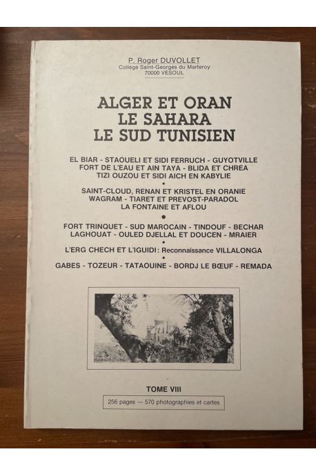 Alger et Oran le Sahara le Sud tunisien ( tome VIII )