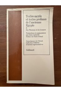 Textes sacrées et Textes profanes de l'ancienne égypte, tome 1 : Des pharaons et des hommes