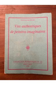 Vies authentiques de peintres imaginaires