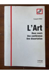 L'Art, deux cours, une conférence, une dissertation