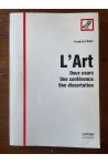 L'Art, deux cours, une conférence, une dissertation