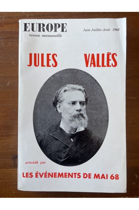 Revue Europe N°470-471-472 Jules Vallès, Juin-Juillet-Août 1968