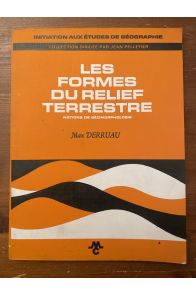 Les formes du relief terrestre, Notions de géomorphologie