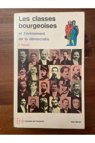 Les Classes Bourgeoises et l'avenement de la democratie 1815-1914