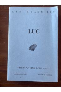 Les Evangiles, Luc, tarduit par Soeur Jeanne d'Arc