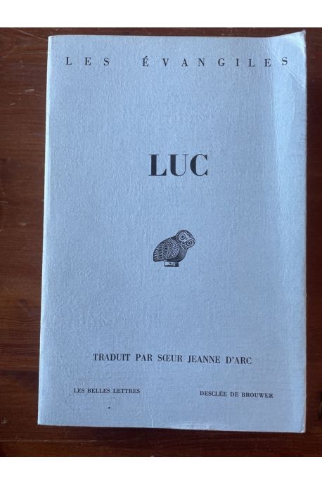 Les Evangiles, Luc, tarduit par Soeur Jeanne d'Arc