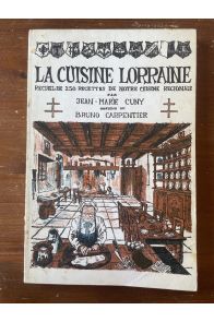La cuisine lorraine, recueil de 250 recettes de notre cuisine régionale