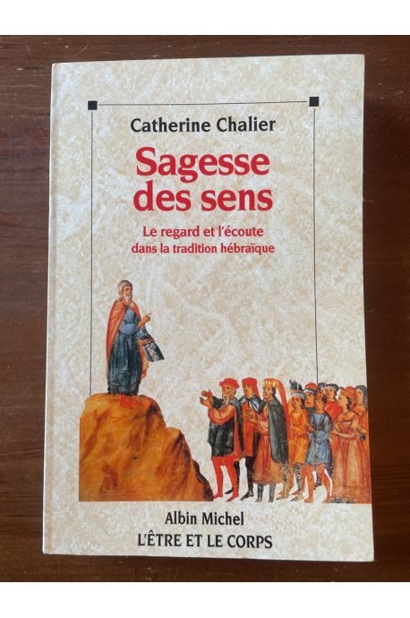 Sagesse des sens, Le regard et l'écoute dans la tradition hébraïque