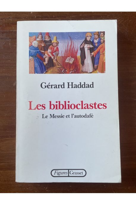 Les biblioclastes, Le Messie et l'autodafé