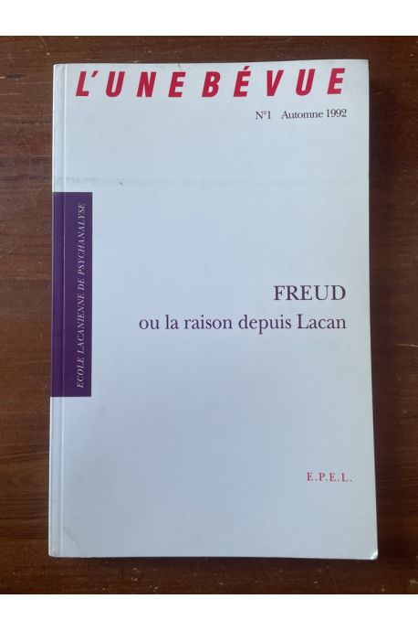 L'Unebévue N°1, Freud ou la raison depuis Lacan