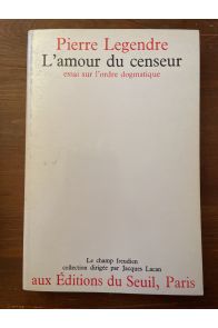 L'Amour du censeur, essai sur l'ordre dogmatique