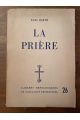 La prière d'après les catéchismes de la Réformation