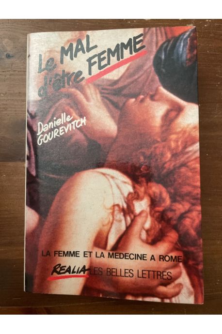 Le mal d'être femme, la femme et la médecine à Rome