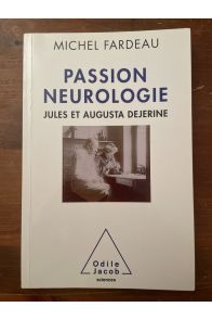 La passion neurologique, Jules et Augusta Dejerine
