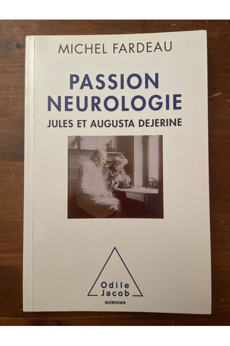 La passion neurologique, Jules et Augusta Dejerine