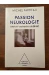 La passion neurologie, Jules et Augusta Dejerine