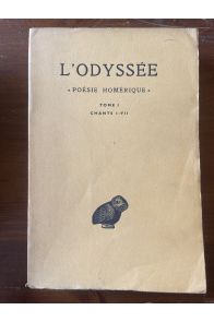 L'Odyssée "Poésie Homérique", Tome I, Chants I-VII